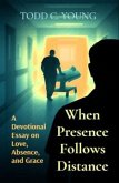 When Presence Follows Distance (eBook, ePUB)