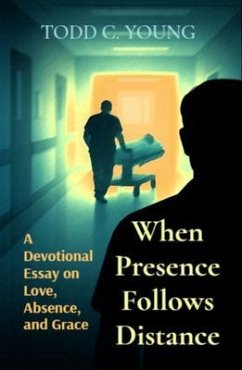 When Presence Follows Distance (eBook, ePUB) - Young, Todd C.