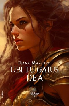 Cover Ubi tu gaius - Dea (eBook, ePUB)