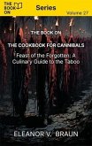 The Book On The Cookbook for Cannibals: Feast of the Forgotten (eBook, ePUB)