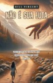 Não é sua Luta (eBook, ePUB) Não é sua Luta (eBook, ePUB)
