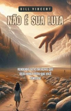 Não é sua Luta (eBook, ePUB) - Vincent, Bill