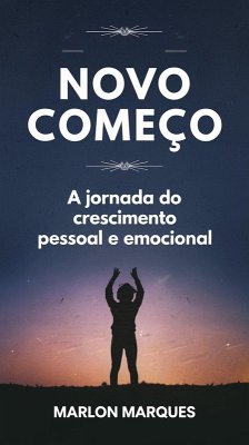 Cover Novo Começo: A Jornada do Crescimento Pessoal e Emocional (eBook, ePUB)