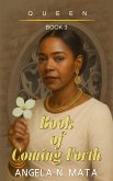 Book of Coming Forth (Queen, #3) (eBook, ePUB)
