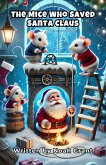 The Mice Who Saved Santa Claus (eBook, ePUB)