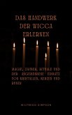 Das Handwerk der Wicca erlernen (eBook, ePUB) Das Handwerk der Wicca erlernen (eBook, ePUB)