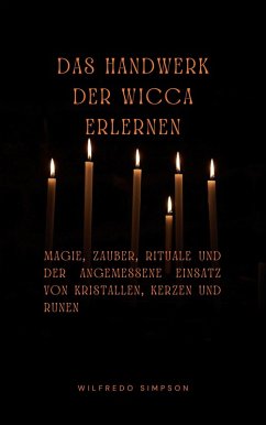 Das Handwerk der Wicca erlernen (eBook, ePUB) - Simpson, Wilfredo