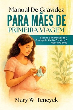 Cover Manual De Gravidez Para Mães De Primeira Viagem (eBook, ePUB)