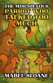The Mischievous Parrot Who Talked Too Much (eBook, ePUB)