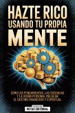 Hazte Rico Usando Tu Propia Mente (eBook, ePUB)