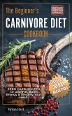 The Beginner's Carnivore Diet Cookbook (eBook, ePUB)