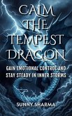 Calm the Tempest Dragon (eBook, ePUB)