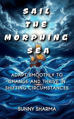 Sail the Morphing Sea (eBook, ePUB) - Sharma, Sunny