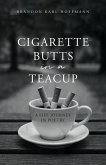 Cigarette Butts in a Teacup (eBook, ePUB)