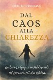 Dal Caos Alla Chiarezza (eBook, ePUB) Dal Caos Alla Chiarezza (eBook, ePUB)