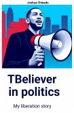TBeliever in politics' (eBook, ePUB)