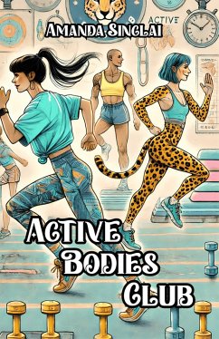 Active Bodies Club (eBook, ePUB) - Sinclai, Amanda