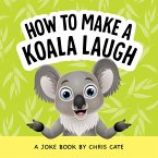 How to Make a Koala Laugh (eBook, ePUB)