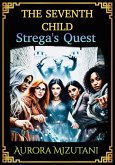 The Seventh Child Strega's Quest (The Seventh Spawned Pentalogy Saga, #4) (eBook, ePUB)