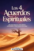 Los 4 Acuerdos Espirituales (eBook, ePUB) Los 4 Acuerdos Espirituales (eBook, ePUB)