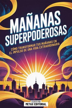 Mañanas Superpoderosas (eBook, ePUB) - Metax Editorial