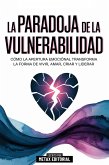 La Paradoja De La Vulnerabilidad (eBook, ePUB)