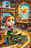 The Curious Elf And The Lost Toy (eBook, ePUB)