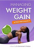 Managing Weight Gain After Pregnancy (eBook, ePUB)