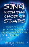 Sing with the Choir of Stars (eBook, ePUB)