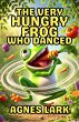 The Very Hungry Frog Who Danced (eBook,... - Bild 1