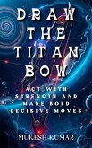 Draw the Titan Bow (eBook, ePUB)