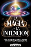La Magia De La Intencion (eBook, ePUB)