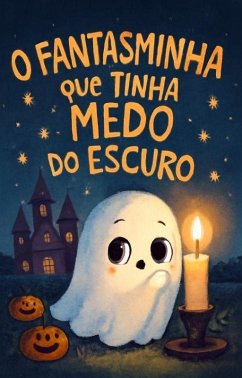 Cover O fantasminha que tinha medo do escuro (eBook, ePUB)
