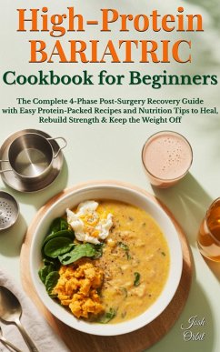 High-Protein Bariatric Cookbook for Beginners (eBook, ePUB) - Orbit, Josh