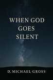 When God Goes Silent (eBook, ePUB)