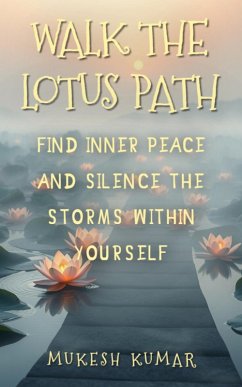 Walk the Lotus Path (eBook, ePUB) - Kumar, Mukesh
