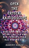 Open the Crystal Kaleidoscope (eBook, ePUB) Open the Crystal Kaleidoscope (eBook, ePUB)