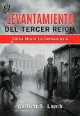 El Levantamiento Del Tercer Reich (eBook, ePUB) El Levantamiento Del Tercer Reich (eBook, ePUB)