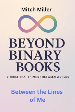 Cover Between the Lines of Me (Beyond Binary Books, #2) (eBook, ePUB)