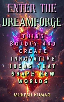 Enter the Dreamforge (eBook, ePUB) - Kumar, Mukesh