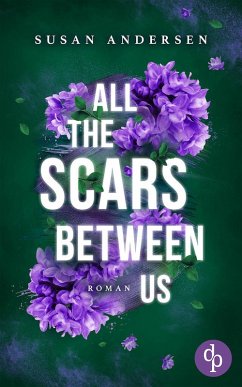All the scars between us   Ein Romantic Suspense Roman (eBook, ePUB) - Andersen, Susan