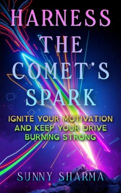 Harness the Comet's Spark (eBook, ePUB) - Sharma, Sunny