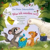 Der kleine Siebenschläfer: Was ich werden will (MP3-Download)
