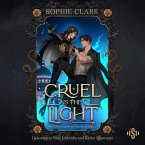 Cruel is the Light – Ihre Liebe ist groß, ihre Macht unendlich (Cruel is the Light, Bd. 1) (MP3-Download)