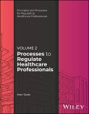 Processes to Regulate Healthcare Professionals, Volume 2 (eBook, ePUB) Processes to Regulate Healthcare Professionals, Volume 2 (eBook, ePUB)