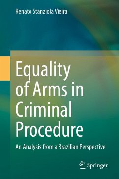 Equality of Arms in Criminal Procedure (eBook, PDF) - Vieira, Renato Stanziola
