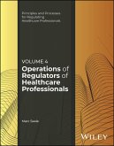 Operations of Regulators of Healthcare Professionals, Volume 4 (eBook, PDF)