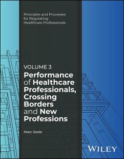 Performance of Healthcare Professionals, Crossing Borders and New Professions, Volume 3 (eBook, PDF) - Seale, Marc Performance of Healthcare Professionals, Crossing Borders and New Professions, Volume 3 (eBook, PDF) - Seale, Marc