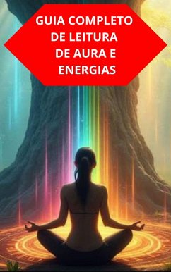 Guia Completo De Leitura De Aura E Energias (eBook, ePUB) - Souza, Duke