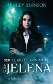 Serial Killer, Con Artist and Jelena (The Jelena Cohert Series) (eBook, ePUB)